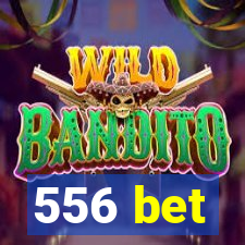 556 bet